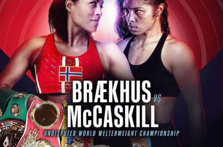 Undisputed WBO Welterweight Clash Cecilia Brækhus Vs. Jessica McCaskill On August 15