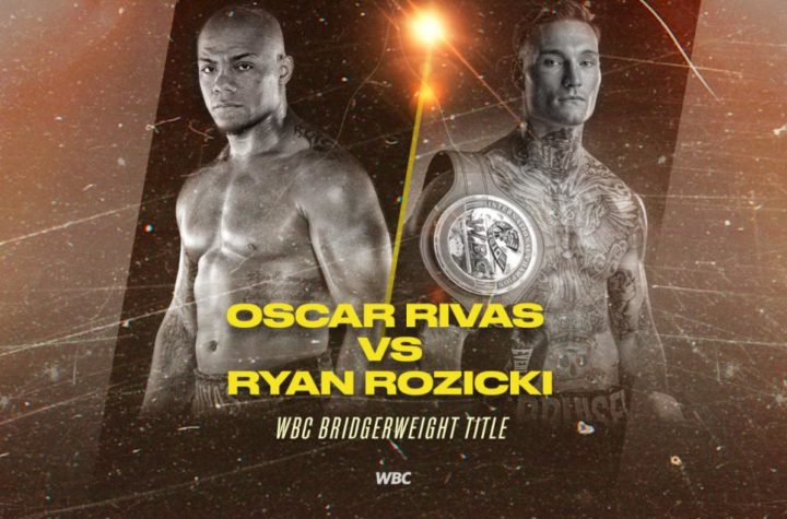 Oscar Rivas v. Ryan Rozicki Will Fight for the WBC World Bridgerweight Title