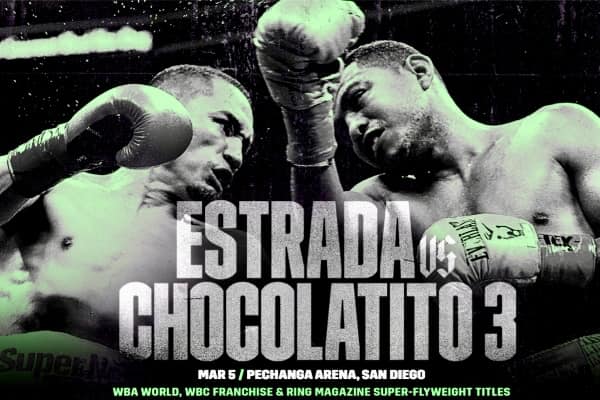 Estrada vs Chocolatito 3 Set for March 5 in San Diego; Who will Score the Win